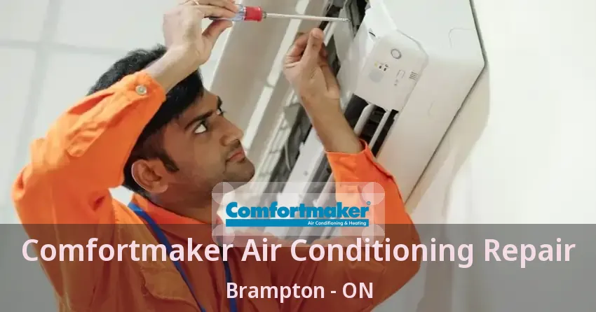 Comfortmaker Air Conditioning Repair Brampton - ON