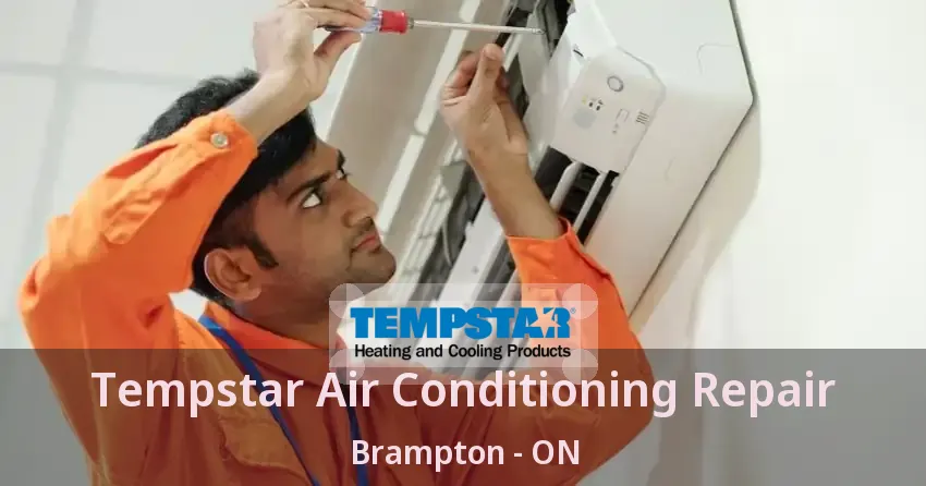 Tempstar Air Conditioning Repair Brampton - ON