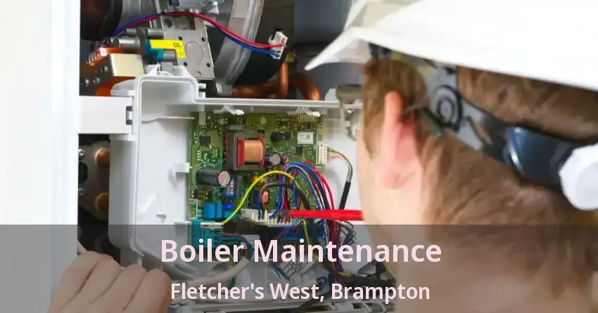 Boiler Maintenance Fletcher's West, Brampton - ON