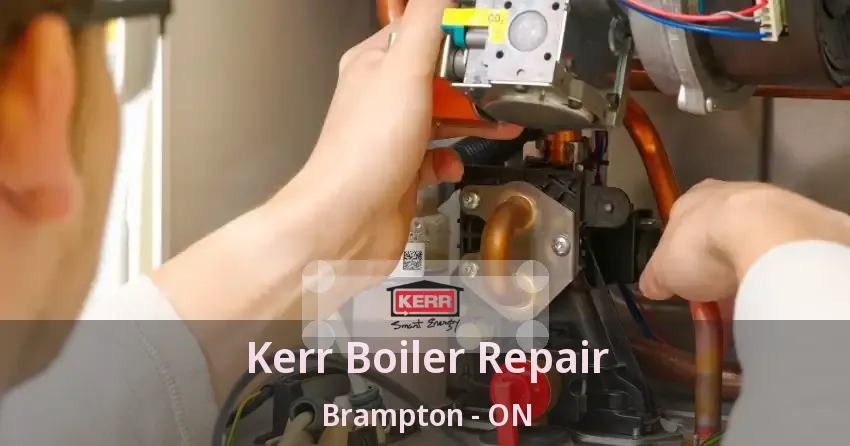 Kerr Boiler Repair Brampton - ON