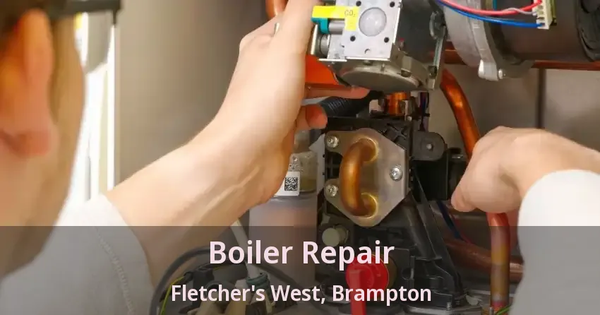 Boiler Repair Fletcher's West, Brampton - ON