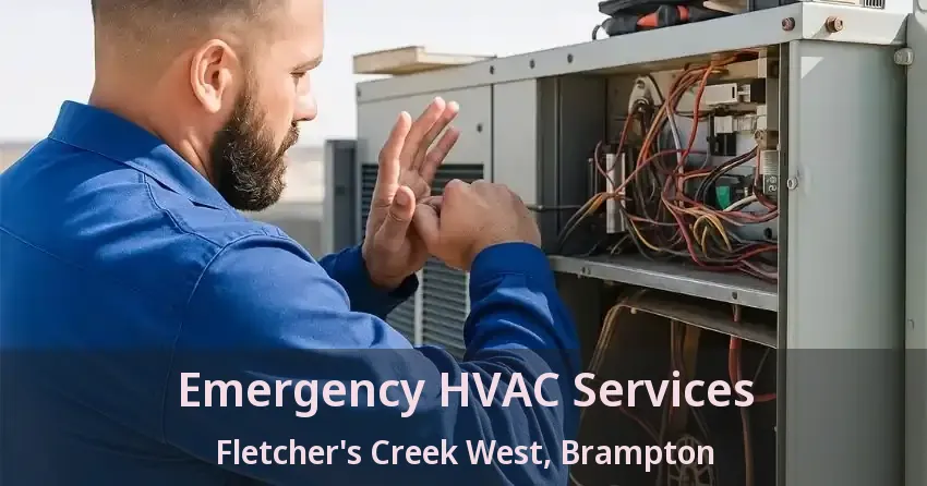 Emergency HVAC Services Fletcher's Creek West, Brampton - ON