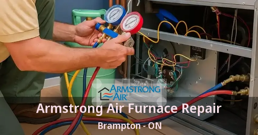Armstrong Air Furnace Repair Brampton - ON