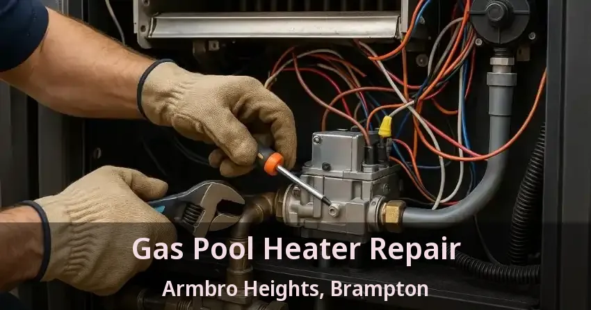 Gas Pool Heater Repair Armbro Heights, Brampton - ON