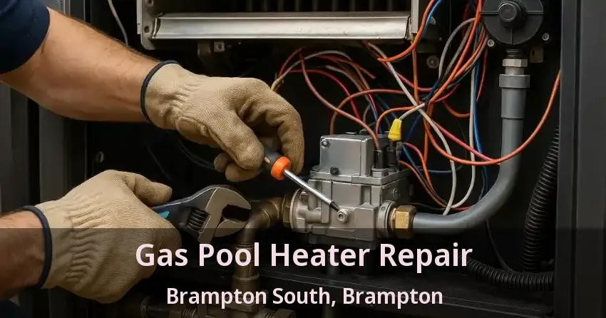 Gas Pool Heater Repair Brampton South, Brampton - ON