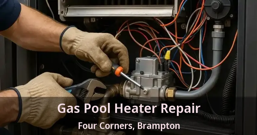 Gas Pool Heater Repair Four Corners, Brampton - ON