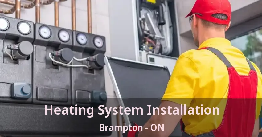 Heating System Installation Brampton - ON