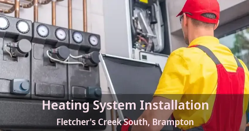 Heating System Installation Fletcher's Creek South, Brampton - ON