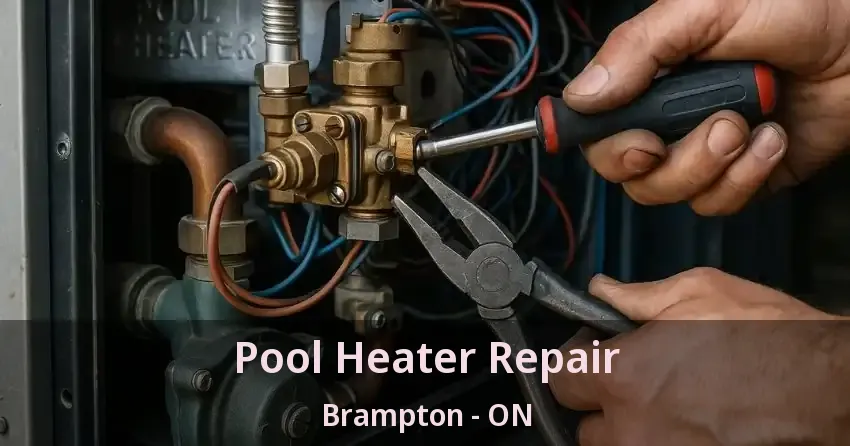 Pool Heater Repair Brampton - ON