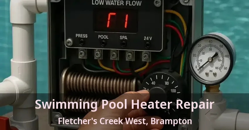 Swimming Pool Heater Repair Fletcher's Creek West, Brampton - ON