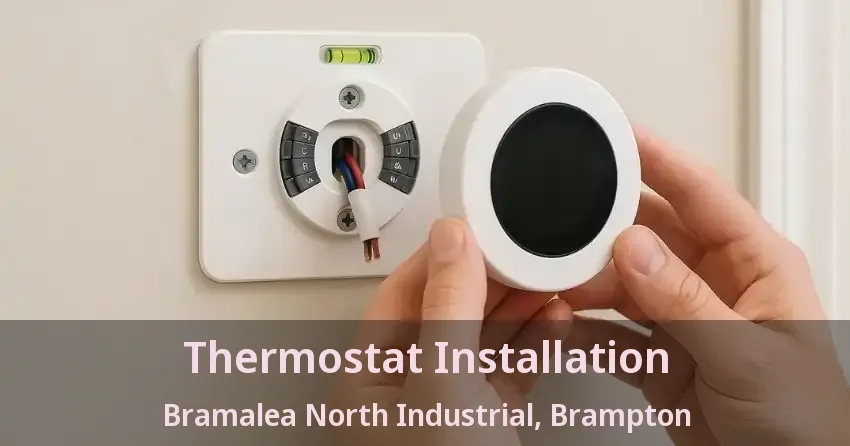 Thermostat Installation Bramalea North Industrial, Brampton - ON